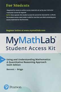 9780134702780-0134702786-Using & Understanding Mathematics: A Quantitative Reasoning Approach -- MyLab Math with Pearson eText
