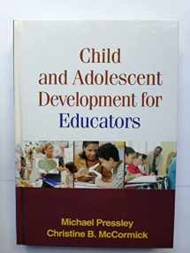9781593853525-1593853521-Child and Adolescent Development for Educators, First Edition