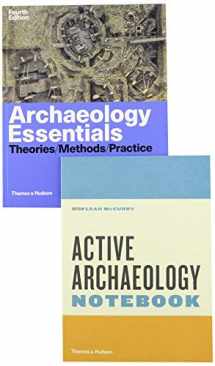9780500841266-0500841268-Archaeology Essentials, 4e with media access registration card + The Active Archaeology Notebook