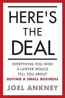 9781539850816-1539850811-Here's The Deal: Everything You Wish a Lawyer Would Tell You About Buying a Small Business