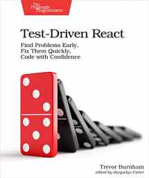9781680506464-1680506463-Test-Driven React: Find Problems Early, Fix Them Quickly, Code with Confidence