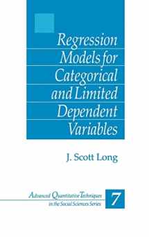 9780803973749-0803973748-Regression Models for Categorical and Limited Dependent Variables (Advanced Quantitative Techniques in the Social Sciences)