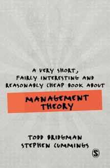 9781526495143-1526495147-A Very Short, Fairly Interesting and Reasonably Cheap Book about Management Theory (Very Short, Fairly Interesting & Cheap Books)