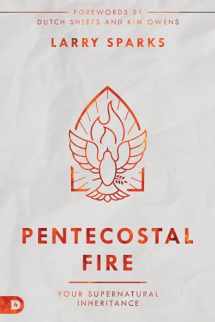 9780768461749-076846174X-Pentecostal Fire: Your Supernatural Inheritance