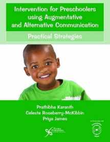 9781597569743-1597569747-Intervention for Preschoolers using Augmentative and Alternative Communication: Practical Strategies