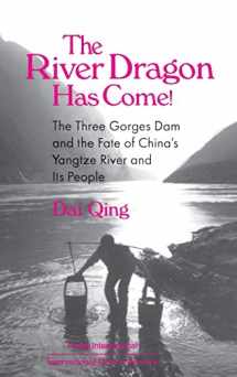 9780765602053-0765602059-The River Dragon Has Come!: Three Gorges Dam and the Fate of China's Yangtze River and Its People (East Gate Book)