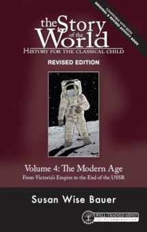 9781945841897-1945841893-Story of the World, Vol. 4 Revised Edition: History for the Classical Child: The Modern Age