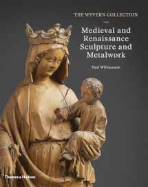 9780500021774-0500021775-The Wyvern Collection: Medieval and Renaissance Sculpture and Metalwork