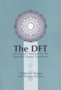 9780898713428-0898713420-The DFT: An Owners' Manual for the Discrete Fourier Transform