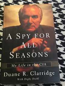 9780684800684-0684800683-A Spy for All Seasons: My Life In The CIA