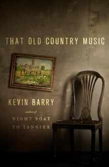 9780385540339-0385540337-That Old Country Music: Stories