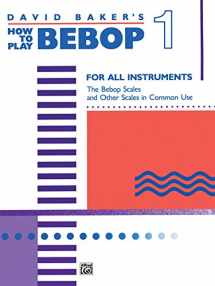 9780739020401-0739020404-How to Play Bebop, Vol 1