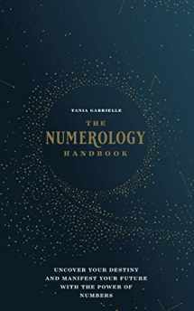 9781592338740-1592338747-The Numerology Handbook: Uncover your Destiny and Manifest Your Future with the Power of Numbers