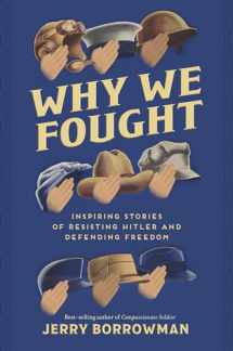 9781629729343-1629729345-Why We Fought: Inspiring Stories of Resisting Hitler and Defending Freedom