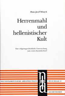 9783402036372-3402036371-Herrenmahl und hellenistischer Kult: Eine religionsgeschichtliche Untersuchung zum ersten Korintherbrief (Neutestamentliche Abhandlungen) (German Edition)
