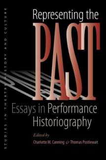 9781587299056-1587299054-Representing the Past: Essays in Performance Historiography (Studies Theatre Hist & Culture)