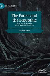 9783030351533-303035153X-The Forest and the EcoGothic: The Deep Dark Woods in the Popular Imagination (Palgrave Gothic)