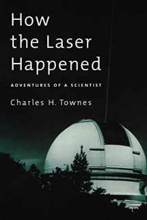 9780195153767-0195153766-How the Laser Happened: Adventures of a Scientist
