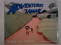 9780981952314-0981952313-Sammy on Safari (The Adventures of Sammy the Wonder Dachshund)