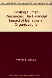 9780534011581-0534011586-Costing human resources: The financial impact of behavior in organizations (Kent human resource management series)