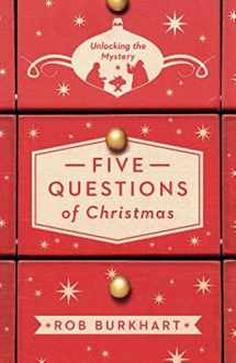 9781630881290-1630881295-Five Questions of Christmas: Unlocking the Mystery