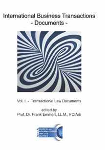 9781950137992-1950137996-International Business Transactions - Documents: Vol. I - Transactional Law Documents