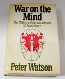 9780465090655-0465090656-War on the Mind: The Military Uses and Abuses of Psychology