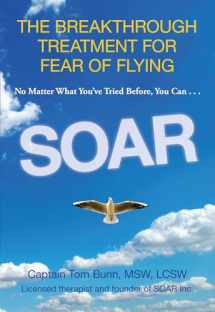 9780762788002-0762788003-Soar: The Breakthrough Treatment For Fear Of Flying