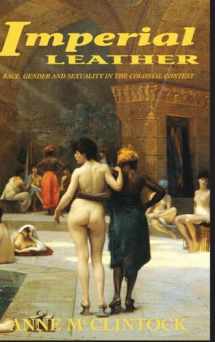 9781138835054-1138835056-Imperial Leather: Race, Gender, and Sexuality in the Colonial Contest