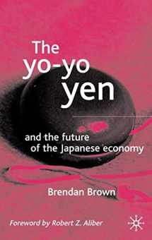 9780333929490-0333929497-The Yo-Yo Yen: And the Future of the Japanese Economy