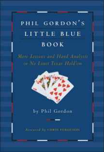 9781416927198-1416927190-Phil Gordon's Little Blue Book: More Lessons and Hand Analysis in No Limit Texas Hold'em
