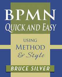 9780982368169-098236816X-BPMN Quick and Easy Using Method and Style: Process Mapping Guidelines and Examples Using the Business Process Modeling Standard