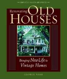 9781561585359-1561585351-Renovating Old Houses: Bringing New Life to Vintage Homes (For Pros By Pros)
