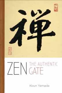 9781614292500-1614292507-Zen: The Authentic Gate