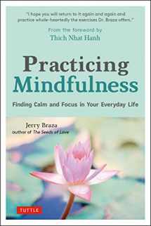 9780804852609-080485260X-Practicing Mindfulness: Finding Calm and Focus in Your Everyday Life