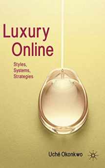 9780230555365-0230555365-Luxury Online: Styles, Systems, Strategies