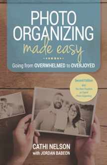 9781946384225-1946384224-Photo Organizing Made Easy: Going from Overwhelmed to Overjoyed