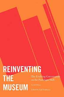 9780759119642-0759119643-Reinventing the Museum: The Evolving Conversation on the Paradigm Shift