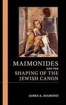 9781107063341-1107063345-Maimonides and the Shaping of the Jewish Canon