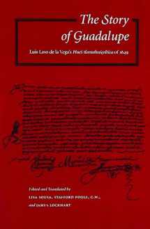 9780804734837-0804734836-The Story of Guadalupe: Luis Laso de la Vega's Huei tlamahuiçoltica of 1649 (UCLA Latin American Studies)