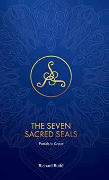 9780956975065-0956975062-The Seven Sacred Seals: Portals To Grace