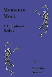 9781499549997-1499549997-Memento Mori: A Chapbook Redux