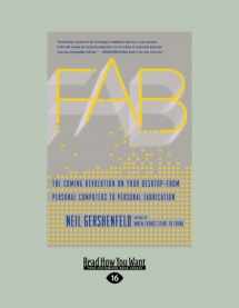 9781459610576-1459610571-Fab: The Coming Revolution on Your Desktop-from Personal Computers to Personal Fabrication (Large Print 16pt)