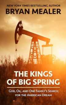 9781432847821-1432847821-The Kings of Big Spring: God, Oil, and One Family's Search for the American Dream (Thorndike Press Large Print Popular and Narrative Nonfiction)