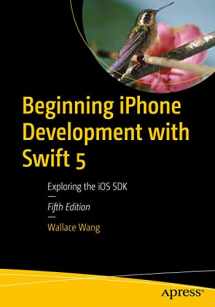 9781484248645-1484248643-Beginning iPhone Development with Swift 5: Exploring the iOS SDK