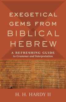 9780801098765-0801098769-Exegetical Gems from Biblical Hebrew: A Refreshing Guide to Grammar and Interpretation