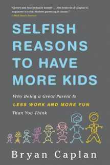 9780465028610-0465028616-Selfish Reasons To Have More Kids