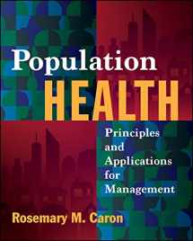 9781567938616-1567938612-Population Health: Principles and Applications for Management
