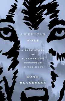 9781101902783-1101902787-American Wolf: A True Story of Survival and Obsession in the West