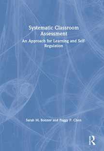 9781138565760-1138565768-Systematic Classroom Assessment: An Approach for Learning and Self-Regulation